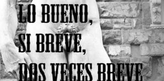 Lo bueno, si breve, dos veces breve